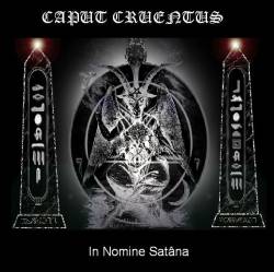 Caput Cruentus : In Nomine Satânas